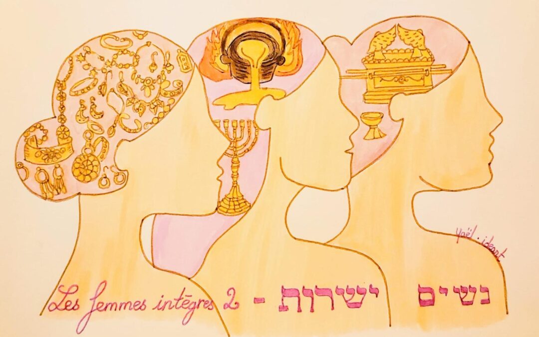 Les Femmes intègres qui donnèrent leurs bijoux pour la construction du Michkan